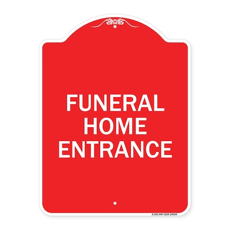 Signmission Entrance Sign Funeral Home Entrance, Red & White Aluminum Architectural Sign, 18" H, RW-1824-24094 A-DES-RW-1824-24094